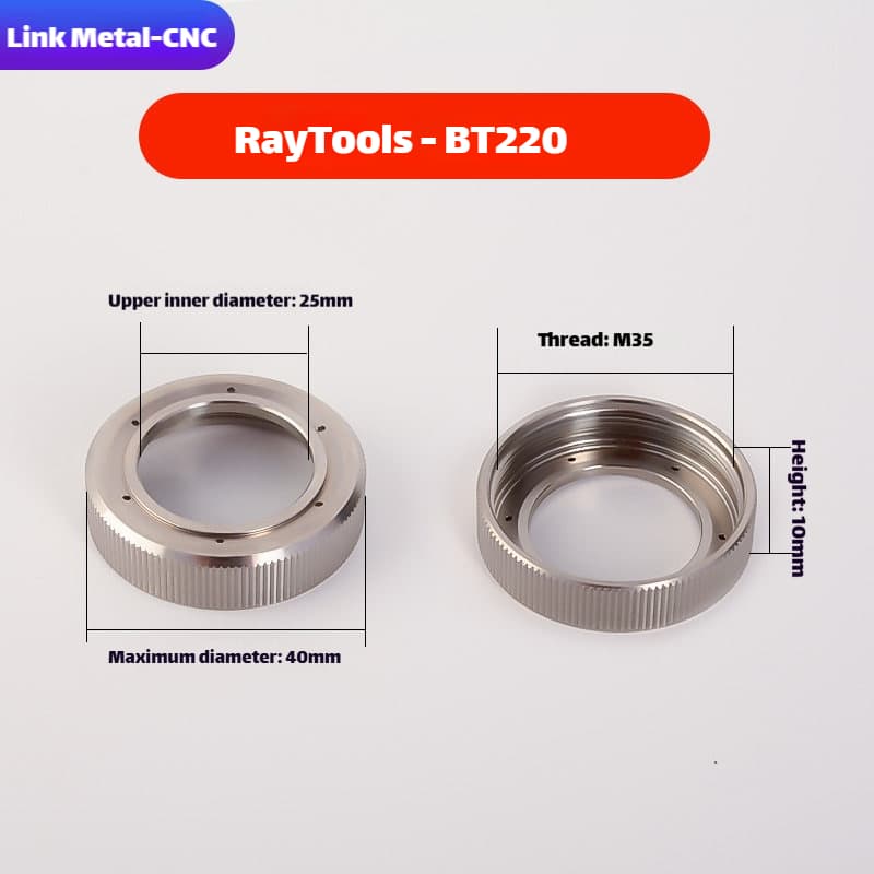 Link Metal CNC BT220 Locking Ring for RAYTOOLS Laser Cutting Heads