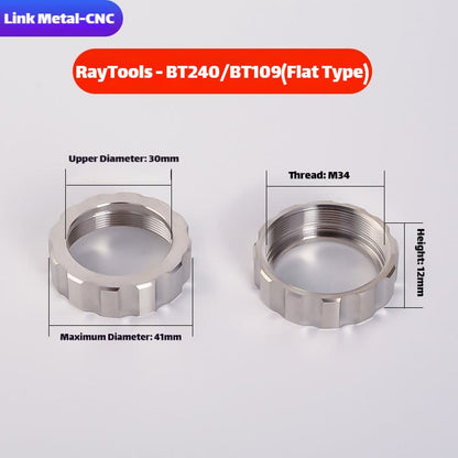 Link Metal CNC BT240/BT109 Flat type Locking Ring for RAYTOOLS Laser Cutting Heads